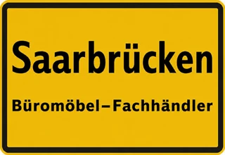 Ortsschild Saarbrücken – Büromöbel und Bürostühle lokal finden